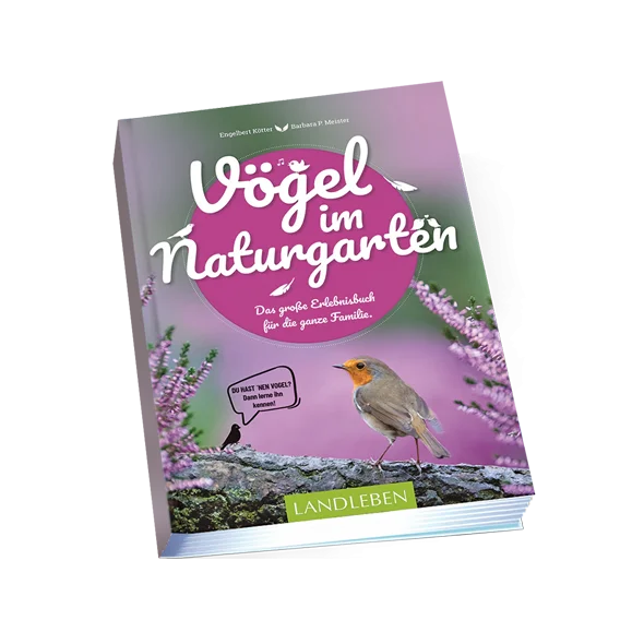 Vögel im Naturgarten - das große Erlebnisbuch für die ganze Familie kaufen